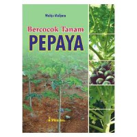 Bercocok Tanam Pepaya