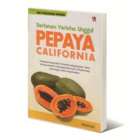 Bertanam Varietas Unggul Pepaya California