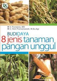 Budidaya 8 Jenis Tanaman Pangan Unggul