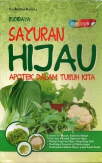 Budidaya Sayuran Hijau Apotek Dalam Tubuh Kita