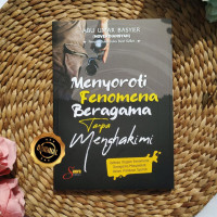 Menyoroti Fenomena Beragama Tanpa Menghakimi