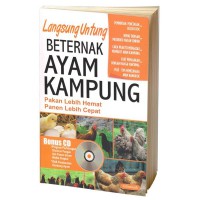 Langsung Untung Beternak Ayam : Pakan Lebih Hemat, Panen Lebih Cepat