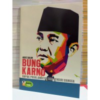 Bung Karno: Bapak Proklamator dan Pendiri Bangsa