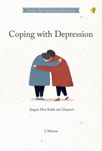 Coping With Depression: Jangan Mau Kalah dari Depresi!