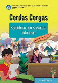 Cerdas Cergas Berbahasa dan Bersastra Indonesia SMA/SMK Kelas XI