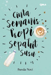 Cinta semanis kopi sepahit susu