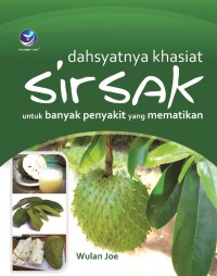 Dahsyatnya Khasiat Sirsak untuk Banyak Penyakit yang Mematikan