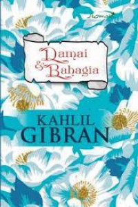 Damai & bahagia Kahlil Gibran