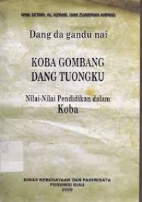 Dang Da Gandu Nai : Koba Gombang Dang Tuongku