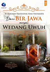 Dari Bir Jawa Sampai Wedang Uwuh : 26 minuman tradisional khas yogyakarta