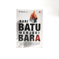 Dari Batu Menjadi Bara