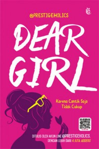 Dear Girl: Karena Cantik Saja Tidak Cukup