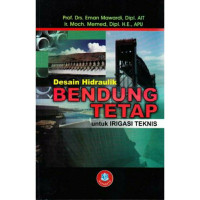 Desain Hidraulik Bendung Tetap Untuk Irigasi Teknis