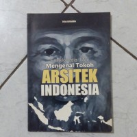 Ensiklopedi Mini Mengenal Tokoh Arsitek Indonesia