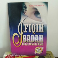 Fiqih Ibadah Untuk Wanita Haid