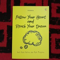 Follow Your Heart and Reach Your Dream