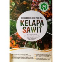 Good Agriculture Practice: Kelapa Sawit