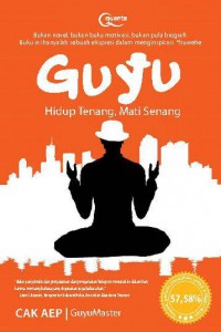 Guyu: Hidup Tenang, Mati Senang