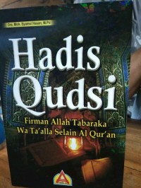 Hadis Qudsi : Firman Allah Tabaraka Wa Ta'alla Selain Al Qur'an