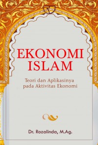 Ekonomi Islam: Teori dan Aplikasinya pada Aktivitas Ekonomi