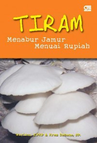 Tiram: Menabur Jamur, Menuai Rupiah