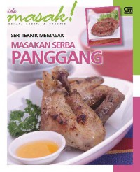 Seri Teknik Memasak. Masakan Serba Panggang