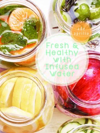 Fresh & Healty With Infused Water