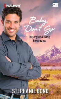 Baby, Don't Go: melangkah pulang bersamamu