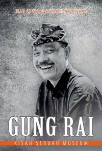 gung Rai, kisah sebuah Museum