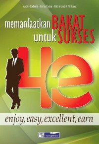 4e Enjoy, Easy,Excellent,earn: Memanfaatkan Bakat Untuk sukses