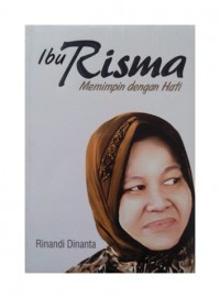 Ibu Risma Memimpin Dengan Hati