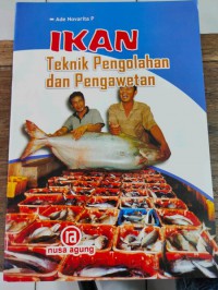 Ikan: Teknik Pengolahan dan Pengawetan