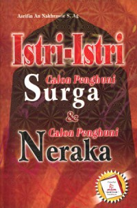 Istri-Istri Calon Penghuni Surga & Calon Penghuni Neraka