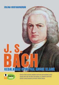 J.S. BACH: Kedalaman Spiritual Musik Klasik