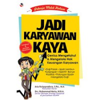 Jadi Karyawan Raya : Genius Mengetahui & Mengelola Hak Keuangan Karyawan