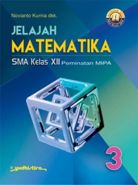 Jelajah Matematika SMA Kelas XII Peminapan MIPA