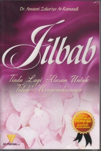 Jilbab: Tiada Lagi Alasan Untuk Tidak Mengenakannya