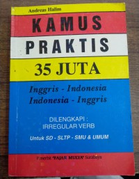 Kamus Praktis 35 Juta : Inggris-Indonesia Indonesia-Inggris