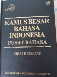 Kamus besar bahasa Indonesia : pusat bahasa