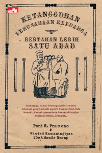 Ketangguhan Perusahaan Keluarga Bertahan Lebih Satu Abad