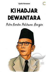 Ki Hadjar Dewantara: Putra Keraton Pahlawan Bangsa