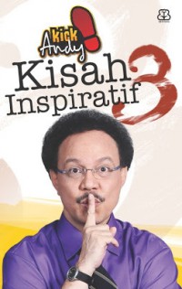 Kick Andy: Kumpulan Kisah Inspiratif 3