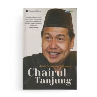 Kisah,Perjuangan & Inspirasi Chairul Tanjung