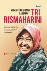 Kisah, Perjuangan & Inspirasi Tri Rismaharini