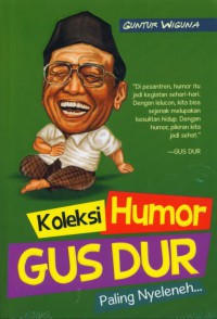 Koleksi Humor Gusdur Paling Nyeleneh