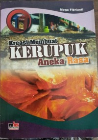 Kreasi Membuat kerupuk Aneka Rasa