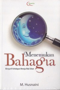 Menemukan Bahagia: Mengarifi Kehidupan Menuju Rida Tuhan