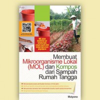 Membuat Mikroorganisme Lokal (MOL) dan Kompos dari Sampah Rumah Tangga