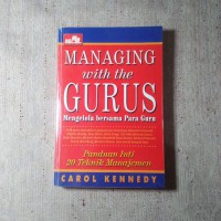 Managing With The Gurus : Mengelola Bersama Para Guru