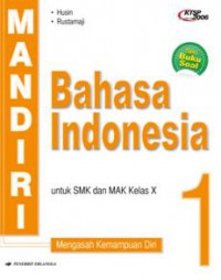 Mandiri Bahasa Indonesia untuk SMK dan MAK Kelas X